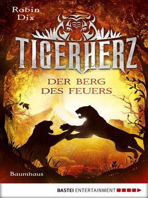 cover image of Tigerherz--Der Berg des Feuers